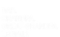 Dad Grandpa Great Grandpa Legend Father's Day Gift T-Shirt