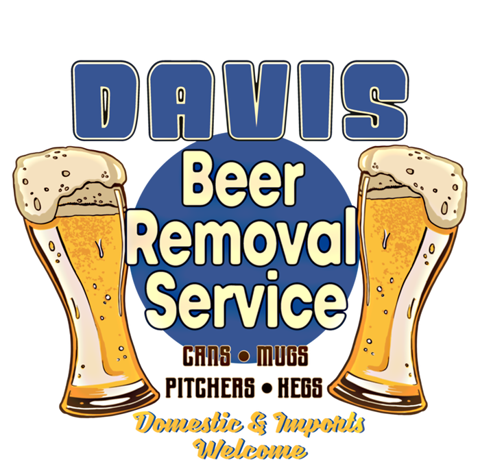 Davis Beer Removal Service Funny Party Ing Gift Kids T-Shirt