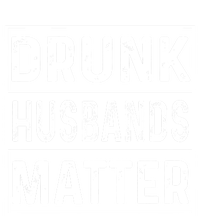 Drunk Husbands Matter Funny Beer Ing Alcohol Gift T-Shirt