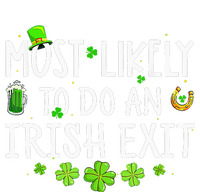 Most Likely To Do An Irish Exit T-Shirt