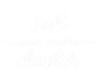 Funny Just One More Chapter Book Booklover Bookworm Nerd Cool Gift Toddler Sweatshirt