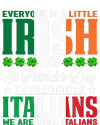 Everyone is Irish Except Italian on St. Patrick's Day T-Shirt