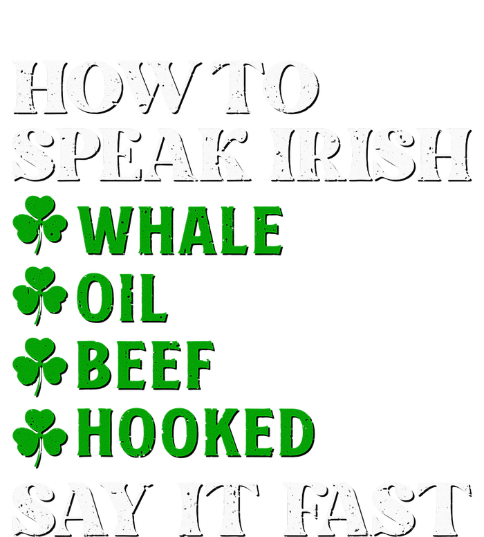 How To Speak Irish Say It Fast Funny Shamrock St Patrick Day T-Shirt