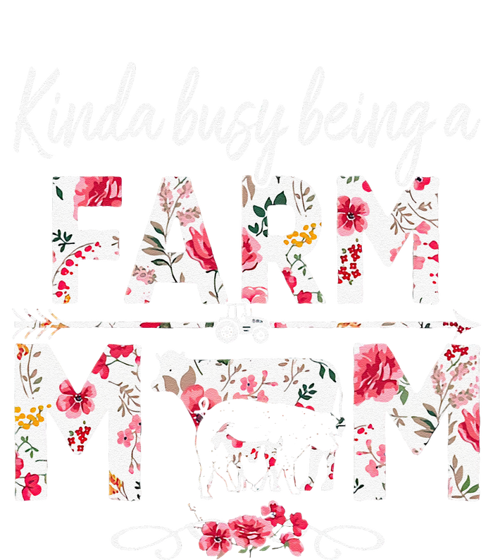 Kinda Busy Being A Farm Mom Funny Farm Mom Mother's Day T-Shirt