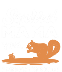 Funny Squirrel Mama Gift Yes I Know I'm Nuts Cute Gift Hoodie