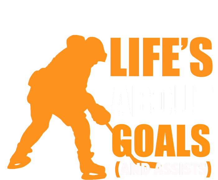 Life's About Goals Ice Hockey T-Shirt