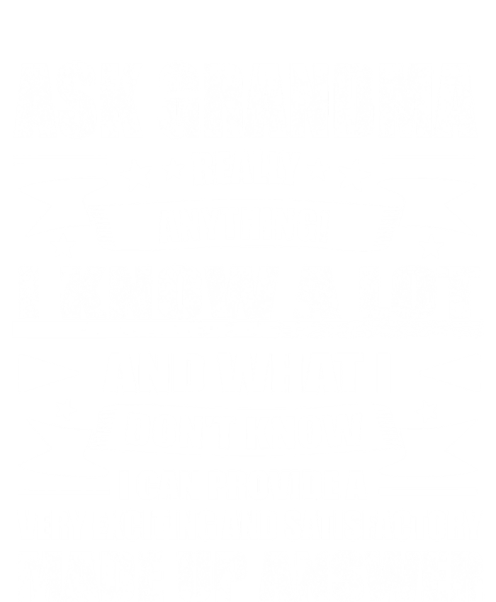 Grandma Gift Ask Her Anything Gift Funny Birthday Mothers Day Gift T-Shirt