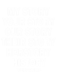 History Herstory Our Story Everywhere Gift Hoodie