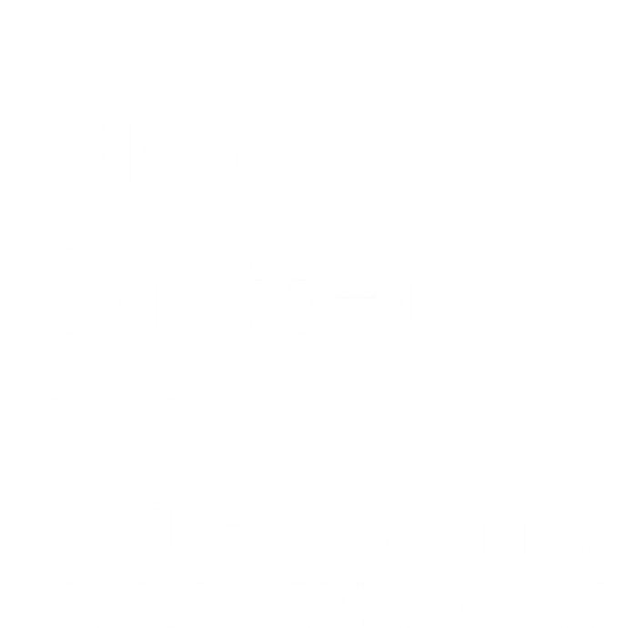 Hockey Sister Definition Meaningful Gift Funny Sports Gift Insulated Varsity Jacket