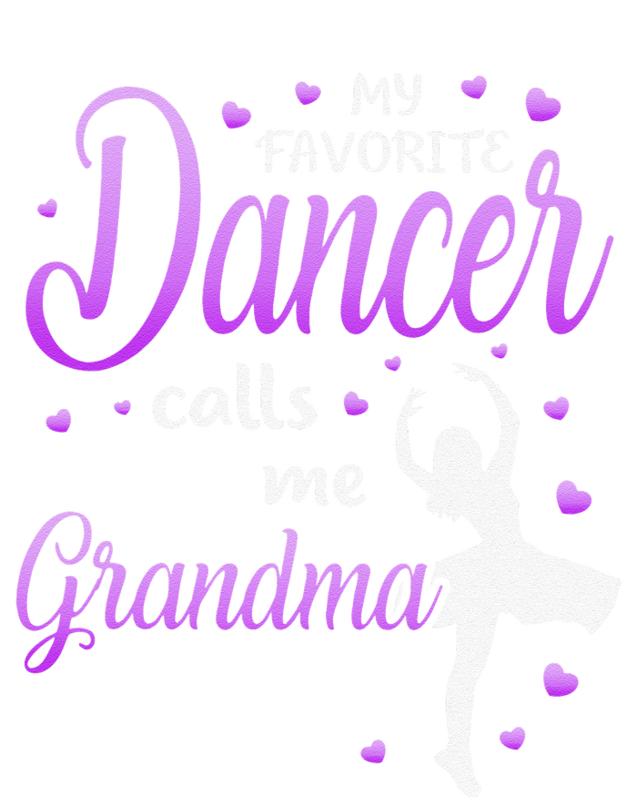 My Favorite Dancer Calls Me Grandma Dance Grandma Grandkid Flat Bill Trucker Hat