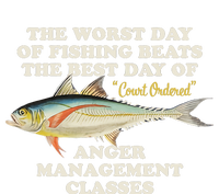 Worst Day Of Fishing Beats The Best Day Of Court Ordered Anger Management Cropped Pullover Crew