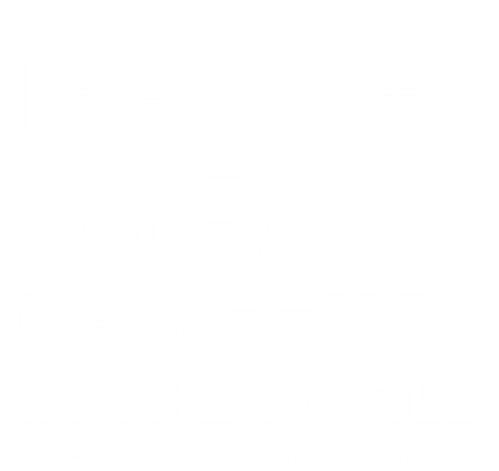 I Have The Best Daughter In The World Funny Cute Gift Valucap Bio-Washed Visor