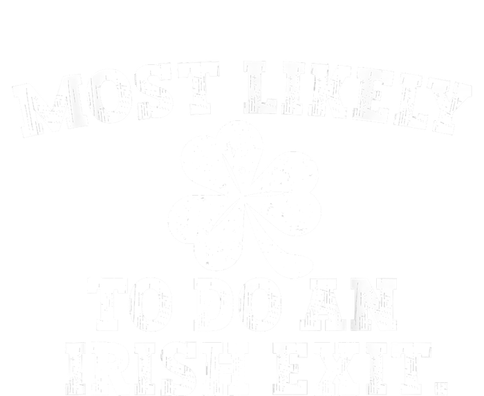 Most Likely To Do An Irish Exit Magnet