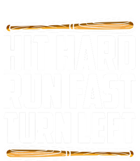 Hit Hard Run Fast Turn Left Gift Funny Baseball Player Gift T-Shirt