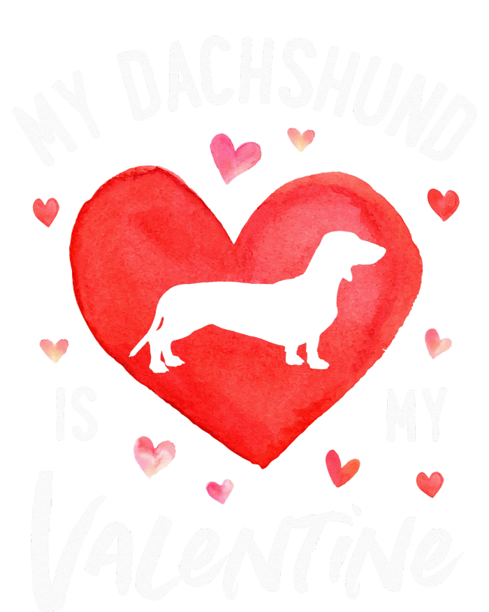 My Dachshund Is My Valentine Valentines Day Dog Lover T-Shirt