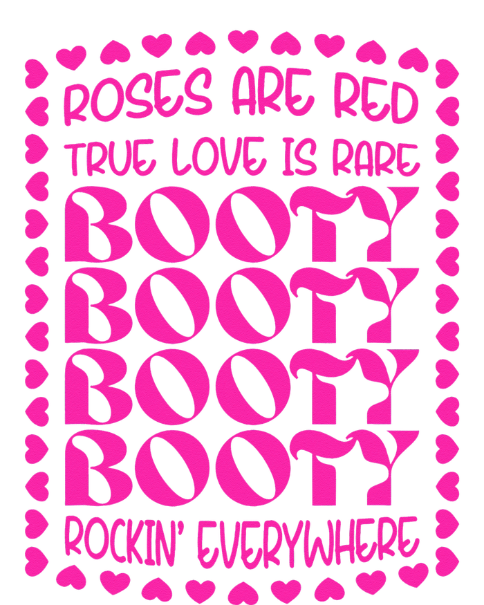 Roses Are Red True Love Is Rare Booty Rocking T-Shirt