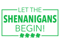 Let The Shenanigans Begin Funny St. Patricks Day Women's T-Shirt