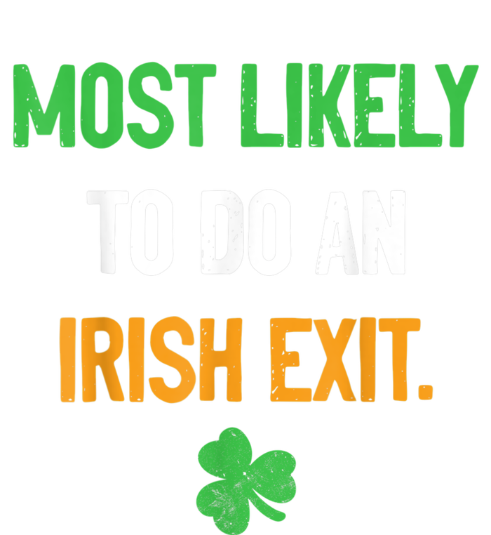 Most Likely To Do An Irish Exit Funny St Patrick Women's V-Neck T-Shirt