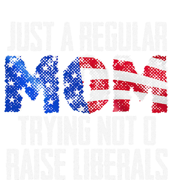 Republican Just A Regular Mom Trying Not To Raise Liberals Ladies Essential Tank