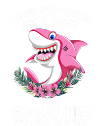 I Have Two Title Auntie Shark And Godmother I Rock Them Both Gift Magnet