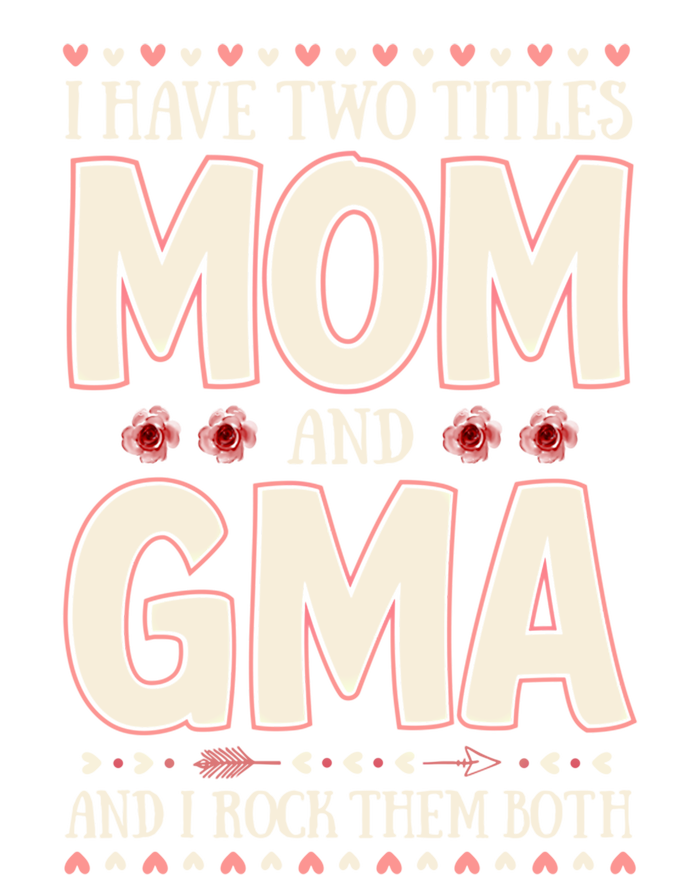 I Have Two Titles Mom And Gma Floral Mother’s Day Meaningful Gift Kids Long Sleeve Shirt