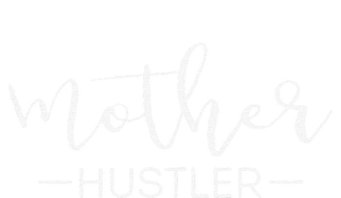 Womens Cute Mother Hustler Funny Mother's Day Gift For Mom T-Shirt