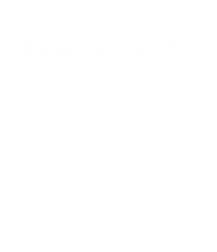 Isaiah 41:10 Bible Verse Scripture Christian Gift T-Shirt