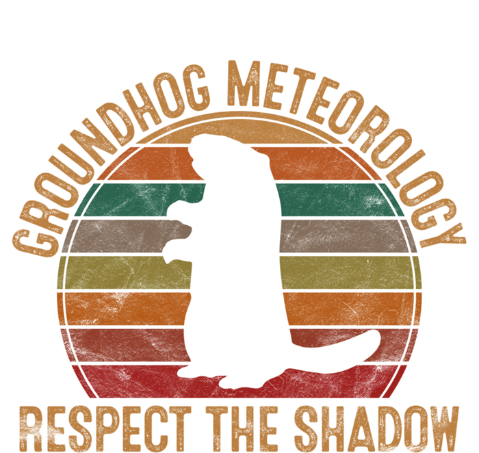 Groundhog Meteorology Respect The Shadow Gift Groundhog Day Funny Gift Full Zip Hoodie