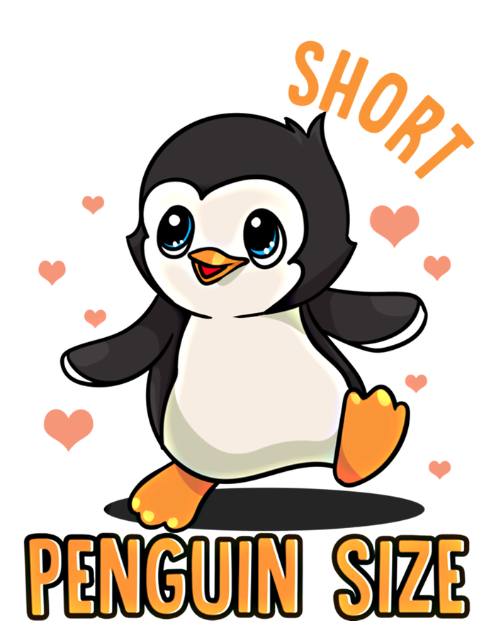 I'm Not Short I'm Penguin Size Funny Penguins Zoo Animals Gift T-Shirt