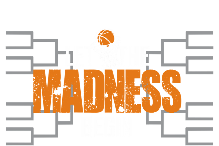 Let The Madness Begin A Funny Gift For Basketball Madness College March Cooling Performance Crew T-Shirt