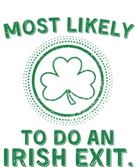 Most Likely To Do An Irish Exit Funny St Patricks Day T-Shirt