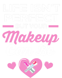 Life Isnt Perfect But Your Makeup Can Be Funny Makeup Artist Gift Mousepad