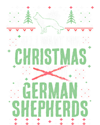 Xgiftmas Gift All I Want For Christmas Are Ger Shepherds Gift Tie-Dye T-Shirt