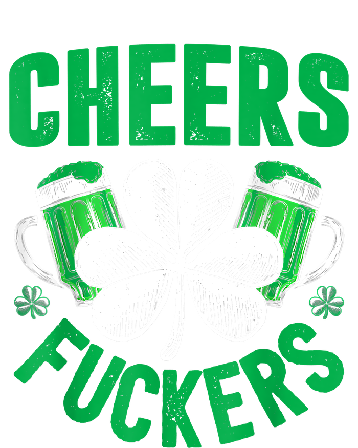 Cheers Fuckers St Patricks Day Funny Beer Drinking Mugs Premium T-Shirt