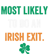 Most Likely To Do An Irish Exit Funny Tall Sweatshirt