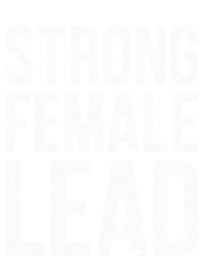 Strong Female Lead Gift Feminist Rights Meaningful Gift T-Shirt