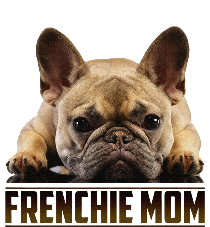 Frenchie Mom Mother's Day For French Bulldog Mom T-Shirt