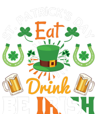 St Patricks Day Eat Drink Be Irish Funny Drinking Day T-Shirt