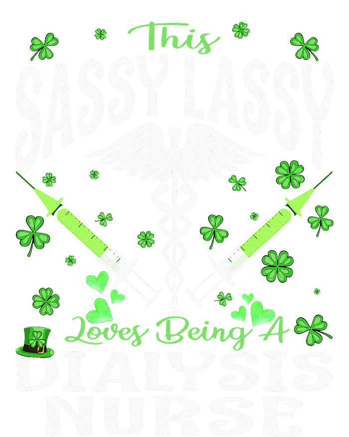 St Patrick's Day Dialysis Nurse Sassy Lassy Nursing T-Shirt