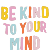 Be Kind To Your Mind For Mental Health Awareness Tie-Dye T-Shirt