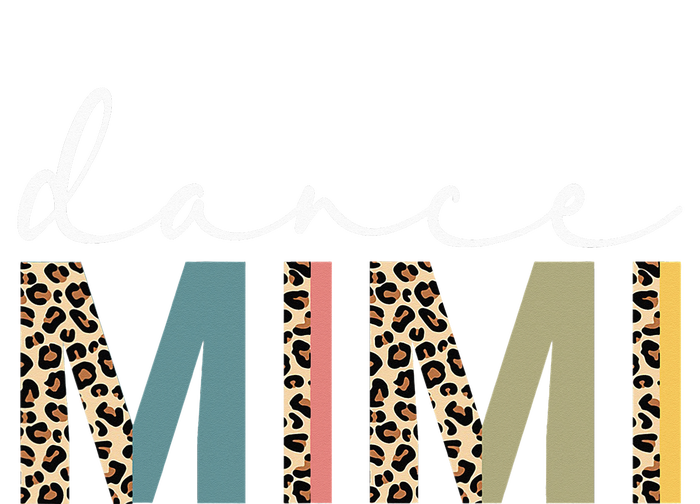 Dance Mimi Of A Dancer Mimi Dancing Leopard Mother's Day Sweatshirt