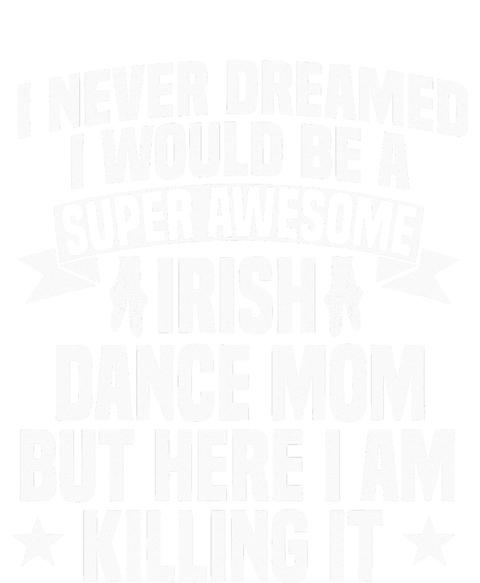 Irish Dance Mom Festival Ceili Stepdance Dancer Mother's Day City Backpack