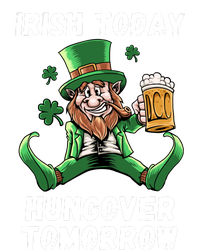 IRISH TODAY HUNGOVER TOMORROW ST PATRICKS DAY T-Shirt