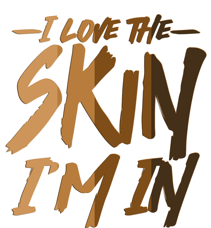 I Love The Skin I'm In Melanin Skin Tones Hoodie