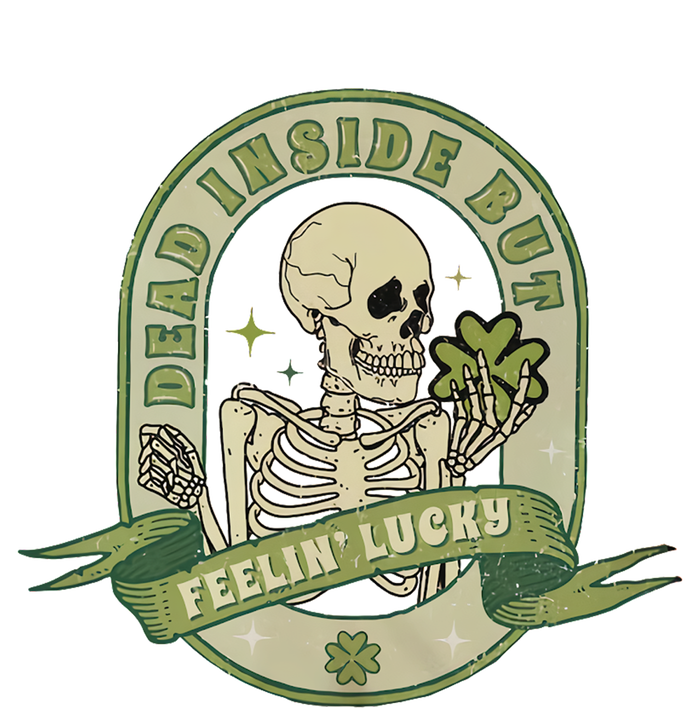 Dead Inside But Feelin Lucky T-Shirt