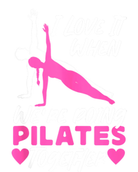 Pilates Instructor Teacher Friends Besties Buddies I Love It T-Shirt