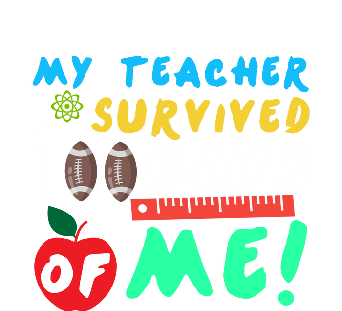 My Teacher Survived 100 Days Of Me Funny School Womens Cotton Relaxed Long Sleeve T-Shirt