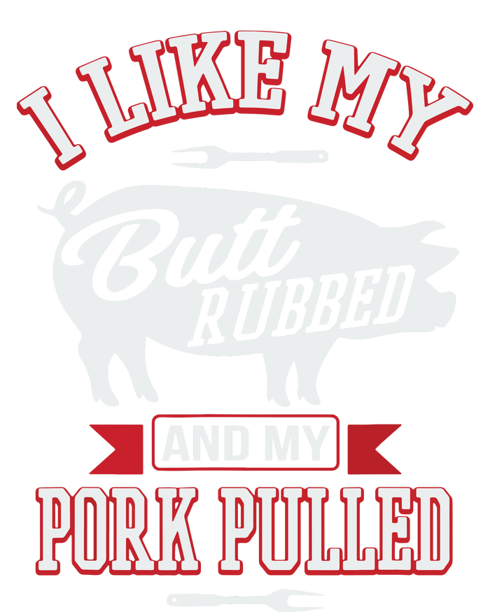 I Like My Butt Rubbed And My Pork Pulled Performance Fleece Hoodie