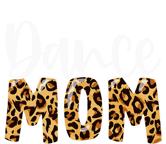 Dance Mom Leopard Funny Dance Mom Mother's Day T-Shirt