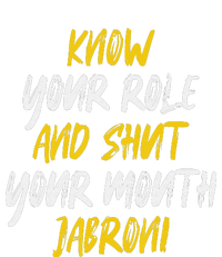 Know Your Role And Shut Your Mouth Jabroni saying Ladies Long Sleeve Shirt